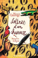 Lettres D'un Chasseur (2000) De Horacio Quiroga - Otros & Sin Clasificación