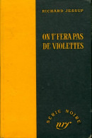 On T'fera Pas De Violettes (1957) De Richard Jessup - Sonstige & Ohne Zuordnung