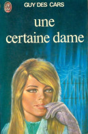 Une Certaine Dame (1976) De Guy Des Cars - Altri & Non Classificati