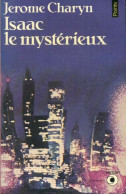 Isaac Le Mystérieux (le Ver Et Le Solitaire) (1981) De Jerome Charyn - Autres & Non Classés