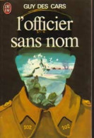 L'officier Sans Nom (1972) De Guy Des Cars - Altri & Non Classificati