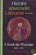 Histoire Universelle Larousse Tome VI : L'éveil De L'Europe (1000 à 1250) (1969) De Bernard Guillemain - Storia
