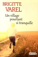 Un Village Pourtant Si Tranquille (2014) De Brigitte Varel - Sonstige & Ohne Zuordnung