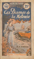 Ces Dames De La Hêtraie (1936) De M.A. D Arvor - Altri & Non Classificati