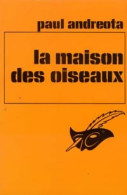 La Maison Des Oiseaux (1981) De Paul Andreota - Altri & Non Classificati