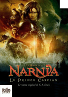 Le Monde De Narnia Tome IV : Le Prince Caspian (2008) De Clive Staples Lewis - Otros & Sin Clasificación