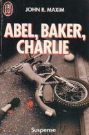 Abel, Baker, Charlie (1988) De John R. Maxim - Andere & Zonder Classificatie