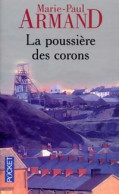 La Poussière Des Corons (2003) De Marie-Paul Armand - Sonstige & Ohne Zuordnung
