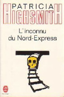 L'inconnu Du Nord-Express (1991) De Patricia Highsmith - Sonstige & Ohne Zuordnung