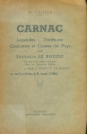 Carnac, Légendes, Traditions, Coutumes Et Contes Du Pays (1954) De Zacharie Le Rouzic - Historia