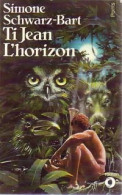 Ti Jean L'horizon (1981) De Simone Schwarz-Bart - Altri & Non Classificati