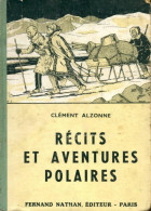 Récits Et Aventures Polaires (1952) De C. Alzonne - Autres & Non Classés