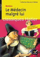 Le Médecin Malgré Lui (2013) De Molière - Sonstige & Ohne Zuordnung