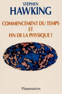 Commencement Du Temps Et La Fin De La Physique ? (1992) De Stephen Hawking - Sciences