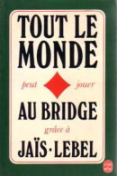 Tout Le Monde Peut Jouer Au Bridge (1982) De Michel Jaïs - Jeux De Société