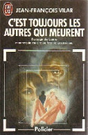 C'est Toujours Les Autres Qui Meurent (1986) De Jean-Francois Vilar - Andere & Zonder Classificatie