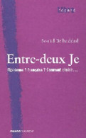 Entre-deux Je (2001) De Souâd Belhaddad - Otros & Sin Clasificación