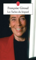 Les Taches Du Léopard (2005) De Françoise Giroud - Sonstige & Ohne Zuordnung