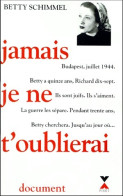 Jamais Je Ne T'oublierai (2000) De Betty Schimmel - Storia