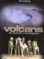 Volcans Et Autres Montagnes (2002) De Pierre Bordet - Natuur