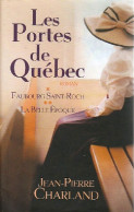 Les Portes Du Québec (2011) De Jean-Pierre Charland - Andere & Zonder Classificatie