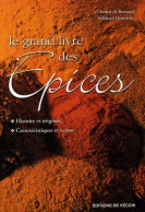 Le Grand Livre Des épices (2005) De Chantal De Rosamel - Gastronomie