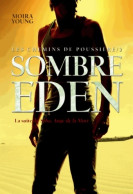 Les Chemins De Poussière Tome II : Sombre Eden (2013) De Moira Young - Otros & Sin Clasificación