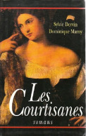 Les Courtisanes (1995) De Dominique Marny - Other & Unclassified