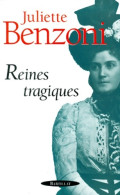 Reines Tragiques (2000) De Juliette Benzoni - Storici