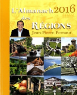 L'almanach Des Régions 2016 (2015) De Jean-Pierre Pernaut - Tourism