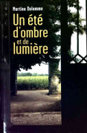 Un été D'ombre Et De Lumière (2010) De Martine Delomme - Andere & Zonder Classificatie