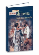 Mameena L'Enfant De La Tempête (2015) De Henry Rider Haggard - Andere & Zonder Classificatie