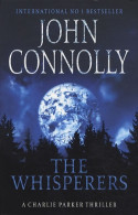 The Whisperers : A Charlie Parker Thriller: 9 (2014) De John Connolly - Andere & Zonder Classificatie