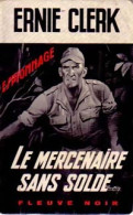 Le Mercenaire Sans Solde (1969) De Ernie Clerk - Oud (voor 1960)