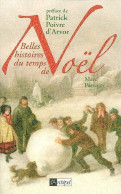 Belles Histoires Du Temps De Noël (2007) De Marc Pasteger - Autres & Non Classés