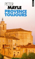 Provence Toujours (1993) De Peter Mayle - Otros & Sin Clasificación