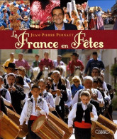 La France En Fêtes (2008) De  Pernaut - Tourism