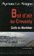 Bol D'air Au Crouesty (2010) De Myriam Le Moigne - Autres & Non Classés