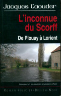 L'inconnue Du Scorff. De Plouay à Lorient (2014) De Jacques Caouder - Other & Unclassified