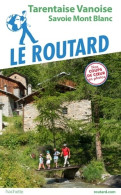 Guide Du Routard Tarentaise Vanoise : Savoie Mont Blanc (2019) De Collectif - Turismo