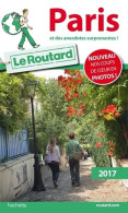 Guide Du Routard Paris 2017 : Et Des Anecdotes Surprenantes ! (2016) De Collectif - Tourism