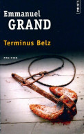 Terminus Belz (2015) De Emmanuel Grand - Altri & Non Classificati
