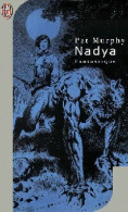 Nadya (2000) De Pat Murphy - Sonstige & Ohne Zuordnung