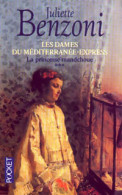 Les Dames Du Méditerranée-Express Tome III : La Princesse Mandchoue (2001) De Juliette Benzoni - Sonstige & Ohne Zuordnung