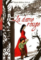 La Dame Rouge (2005) De Marie-Hélène Delval - Altri & Non Classificati