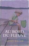 Au Bord Du Fleuve (2012) De Agnès Lacor - Altri & Non Classificati