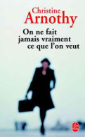 On Ne Fait Jamais Vraiment Ce Que L'on Veut (2002) De Christine Arnothy - Autres & Non Classés