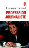 Profession Journaliste (2003) De Françoise Giroud - Biographie
