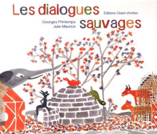 Les Dialogues Sauvages (2014) De Georges Printemps - Other & Unclassified