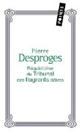 Réquisitoires Du Tribunal Des Flagrants Délires (2006) De Pierre Desproges - Humor
